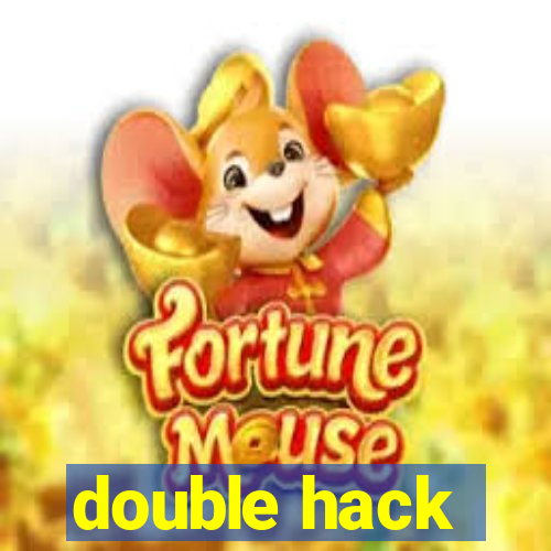 double hack